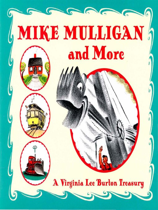 Title details for Mike Mulligan and More by Virginia Lee Burton - Available